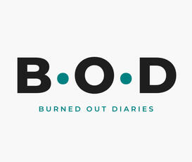 Burned Out Diaries Burned Out Diaries